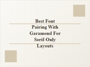 Best Serif Companions for Garamond Layouts
